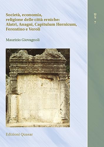 Società, economia, religione delle città erniche: Alatri, Anagni, Capitulum Hernicum, …