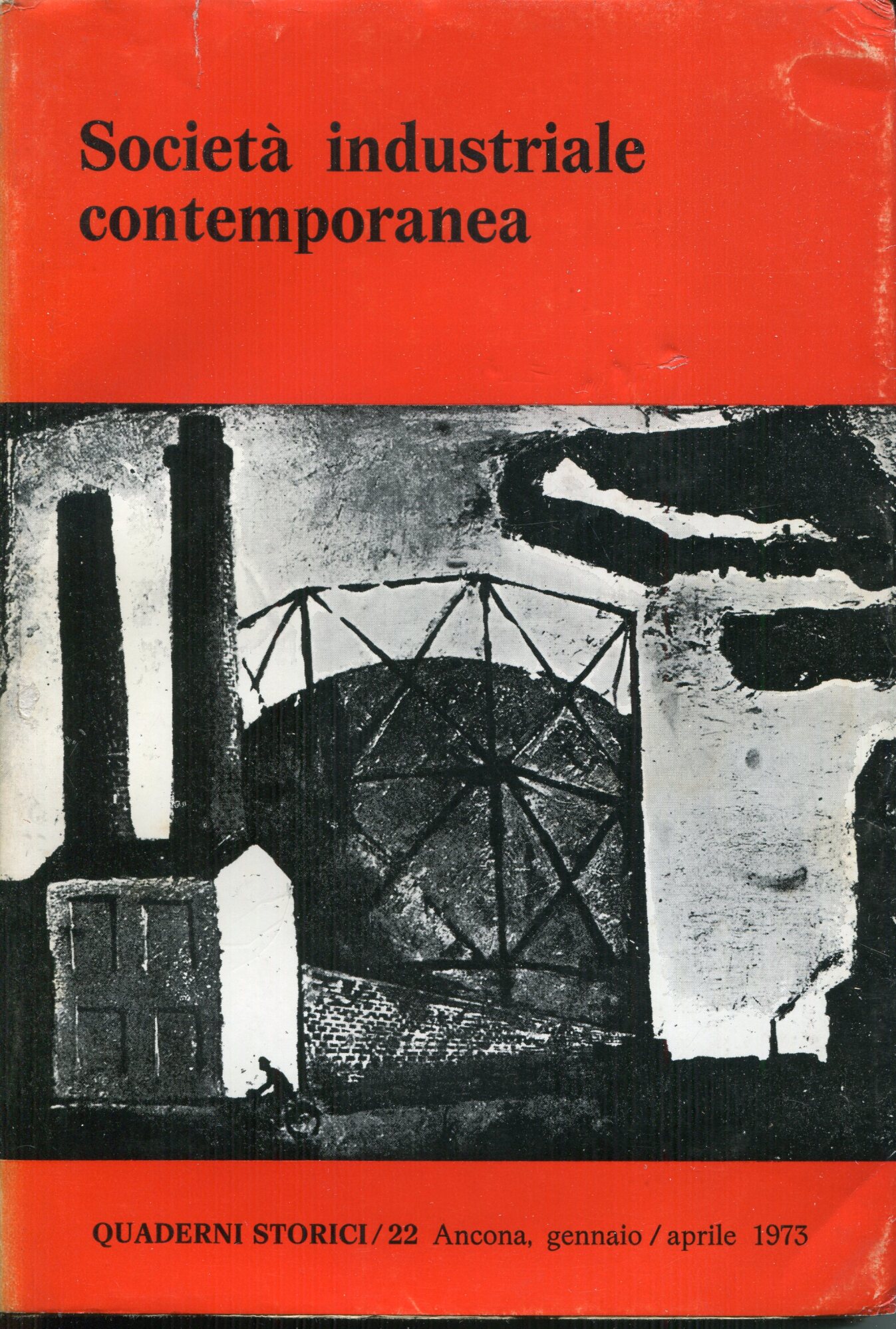 Società industriale contemporanea (Quaderni Storici / N. 22 - Ancona, …