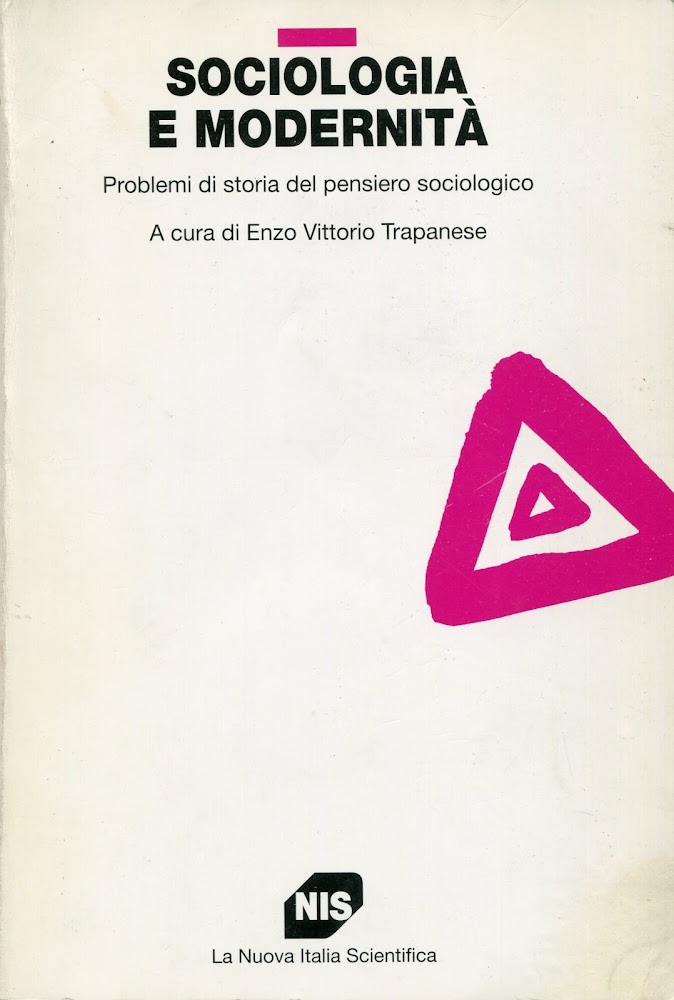 Sociologia e modernità. Problemi di storia del pensiero sociologico
