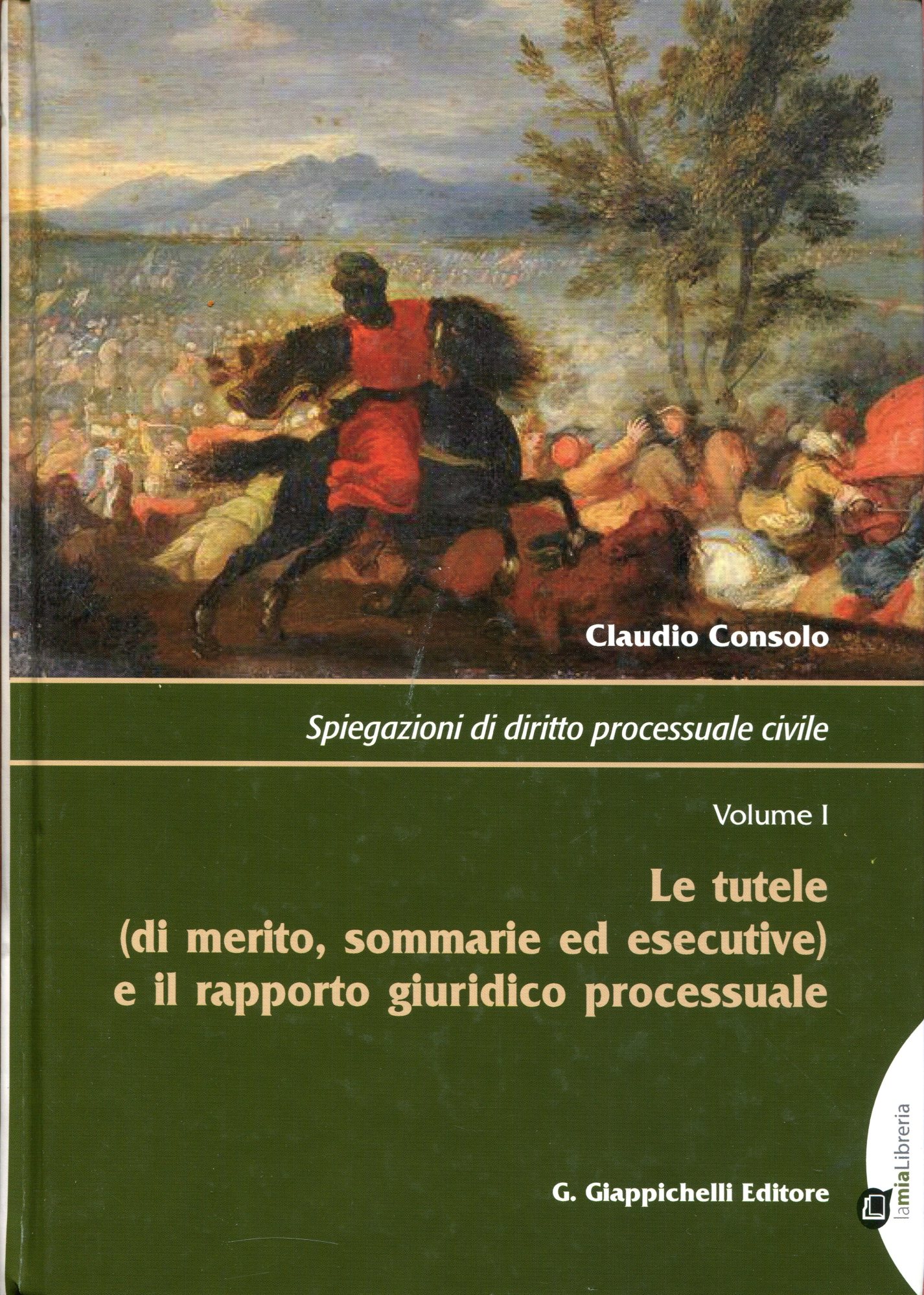 Spiegazioni di diritto processuale civile. Volume 1, Le tutele (di …