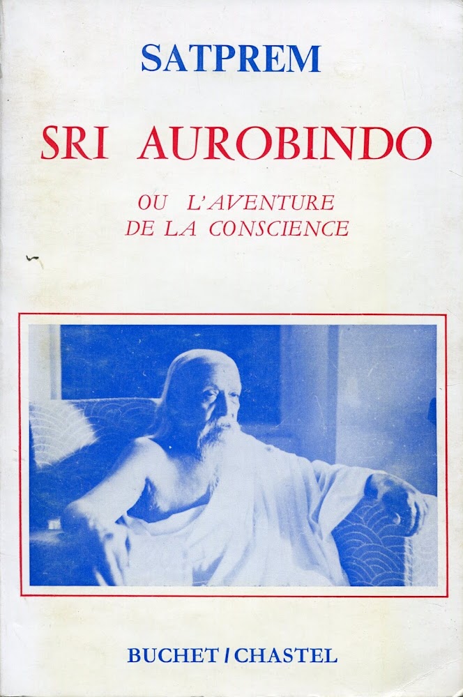 Sri Aurobindo ou l'aventure de la conscience