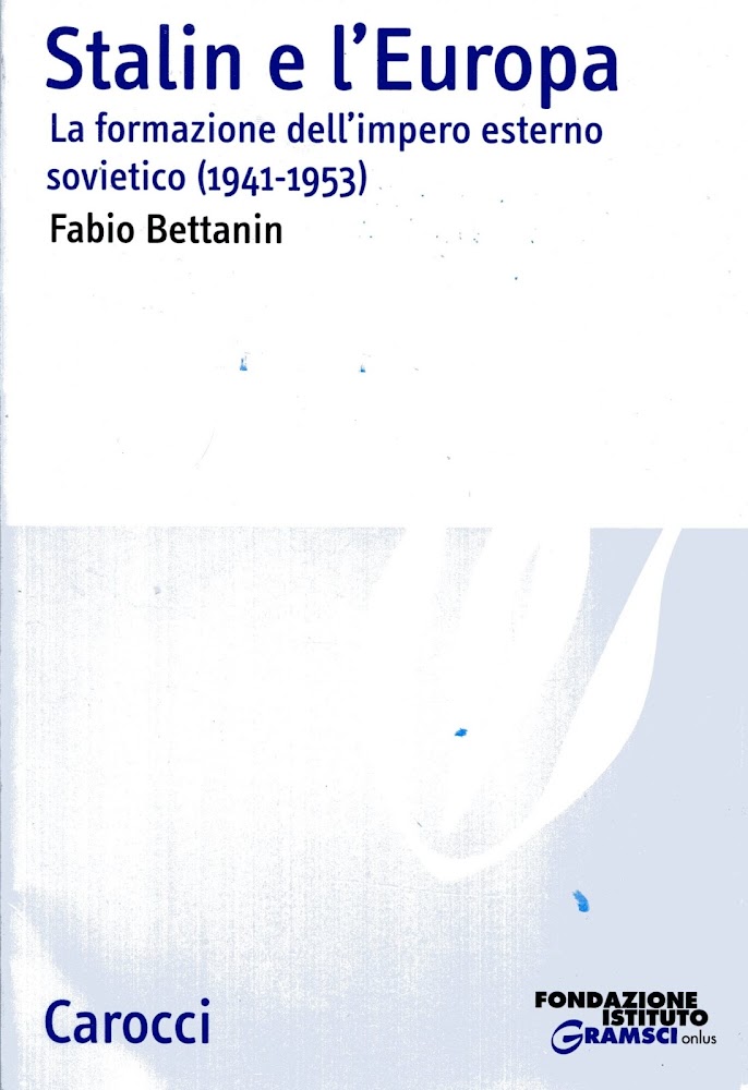 Stalin e l'Europa. La formazione dell'impero esterno sovietico (1941-1953)