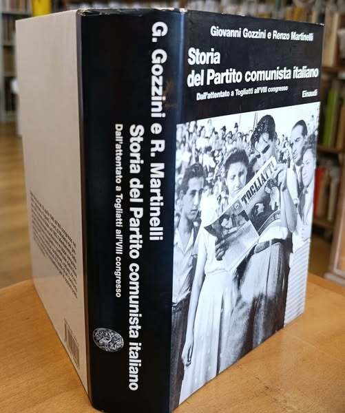 Storia del Partito Comunista Italiano. Dall'Attentato a Togliatti all'Ottavo Congresso …