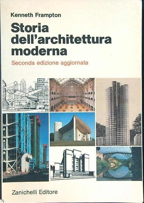 Storia dell'architettura moderna. Seconda edizione aggiornata