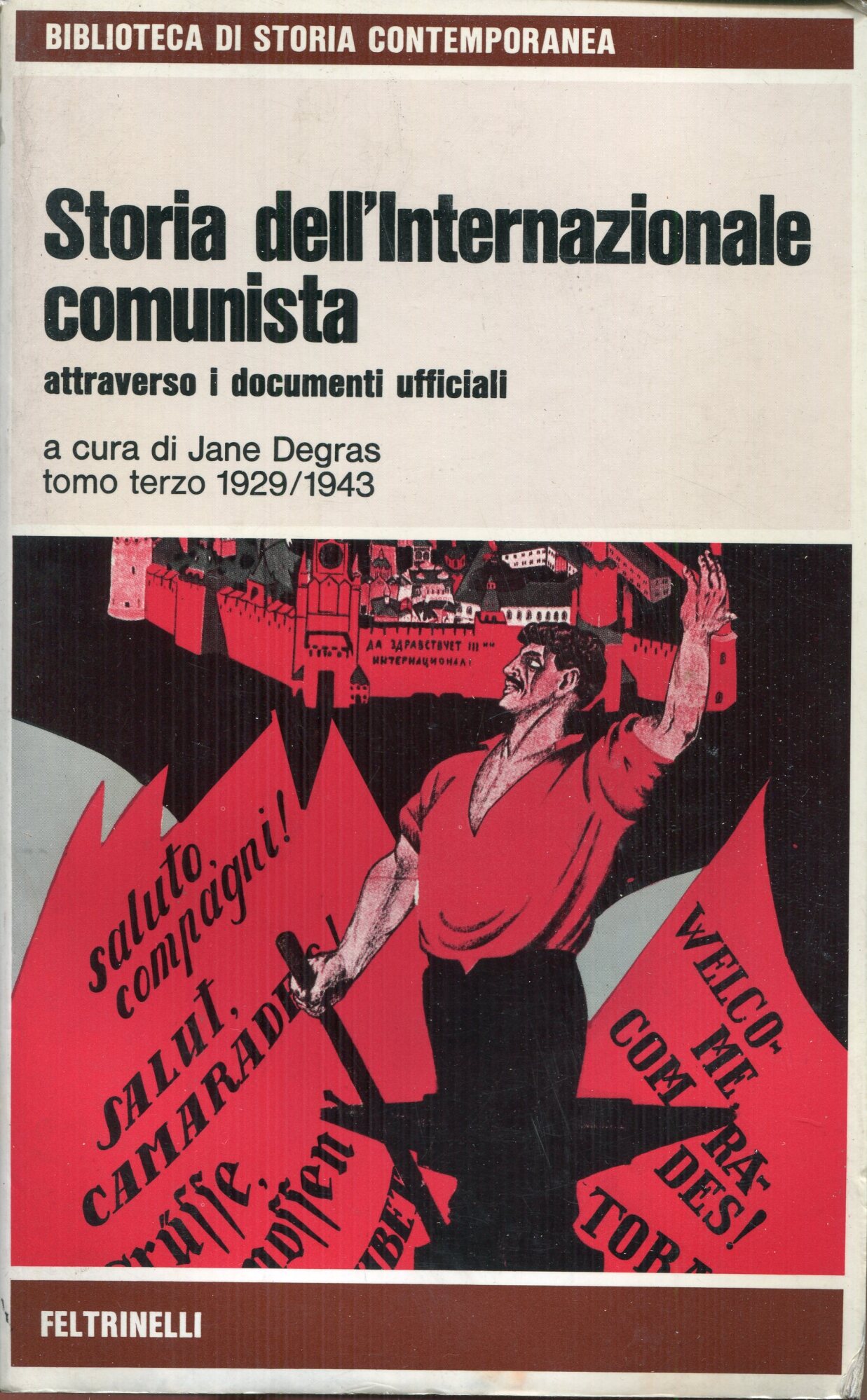 Storia dell'Internazionale comunista attraverso i documenti ufficiali, volume 3: 1929-1943