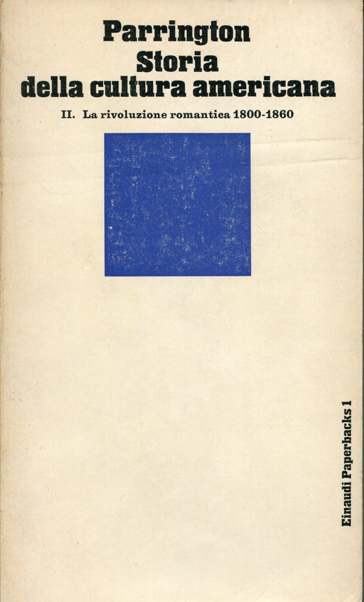 Storia della cultura americana 2: La rivoluzione romantica : 1800-1860