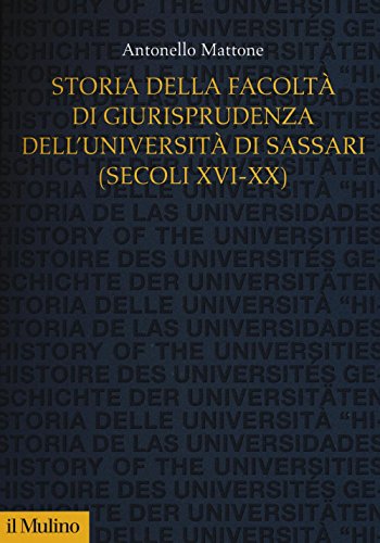 Storia della Facoltà di giurisprudenza dell'Università di Sassari 8 secoli …