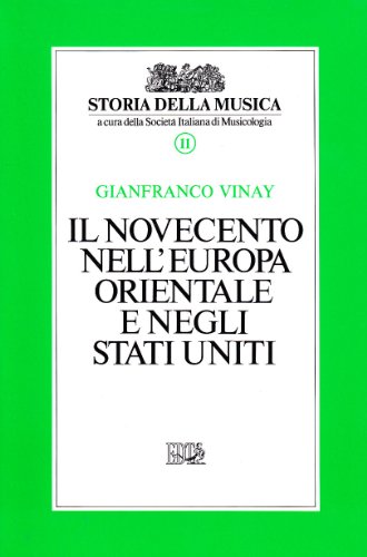 Storia della musica. Il Novecento nell'Europa orientale e negli Stati …
