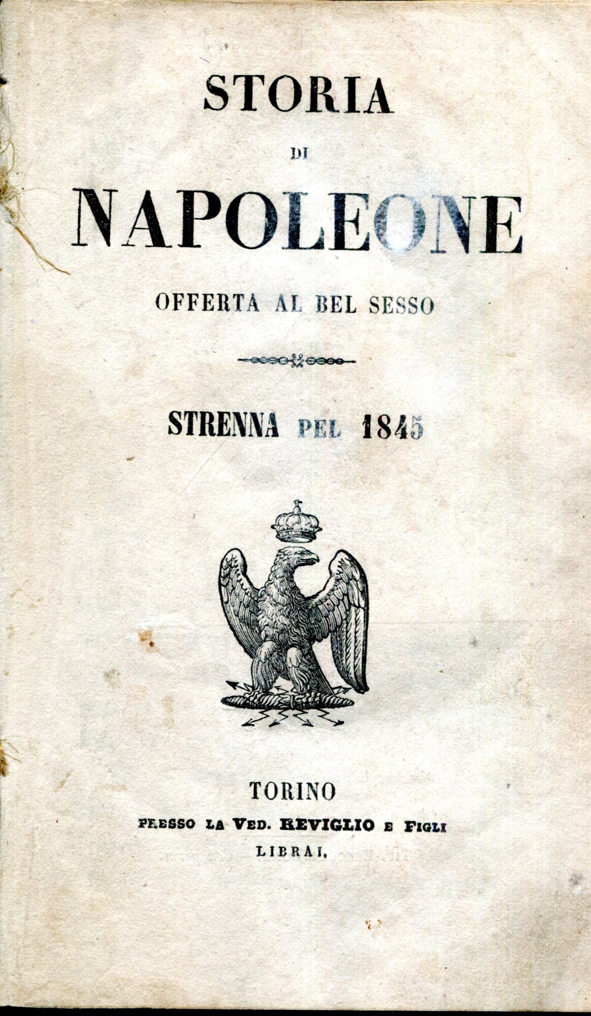 Storia di Napoleone offerta al bel sesso strenna pel 1845