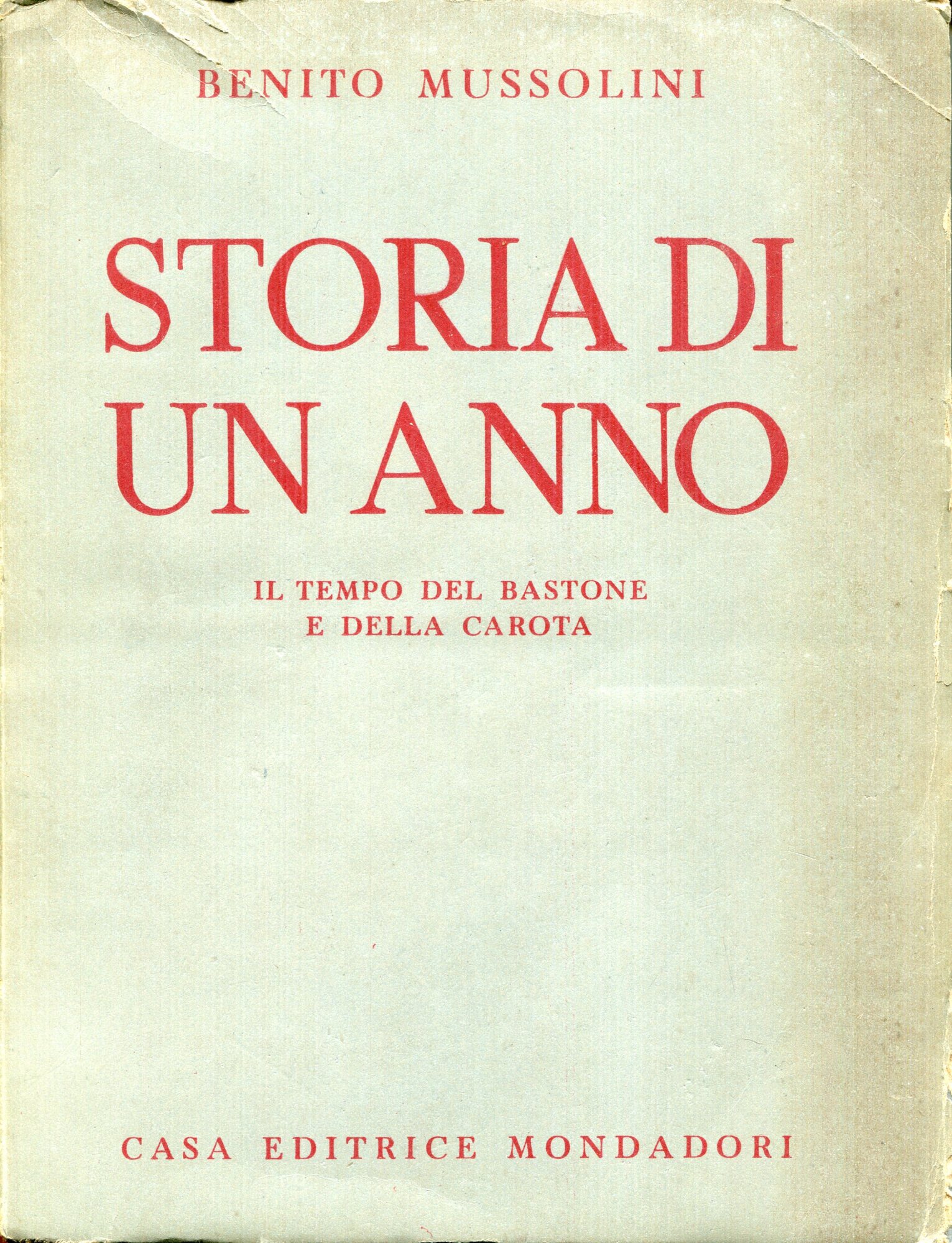 Storia di un anno : il tempo del bastone e …