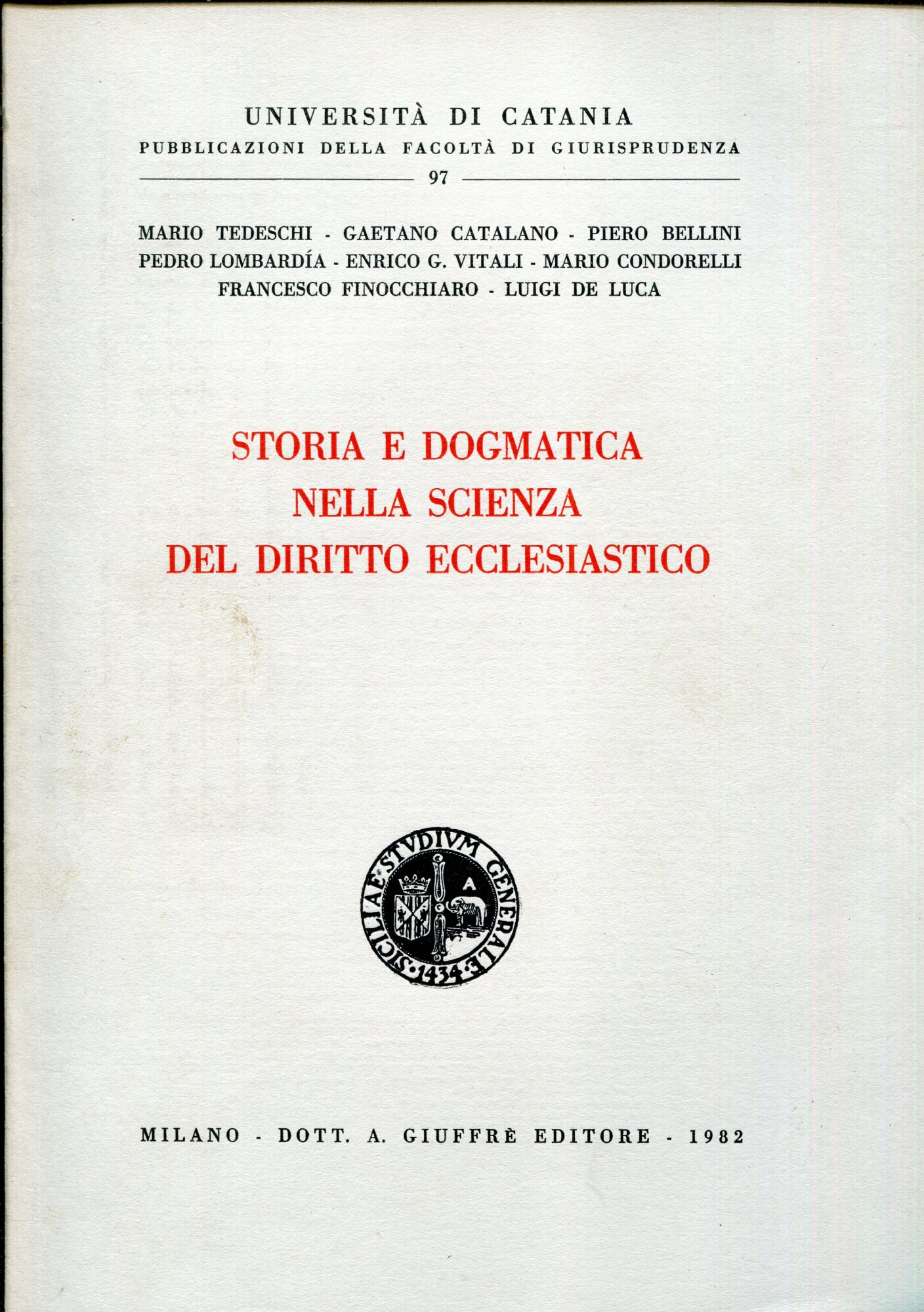 Storia e dogmatica nella scienza del diritto ecclesiastico. Atti del …