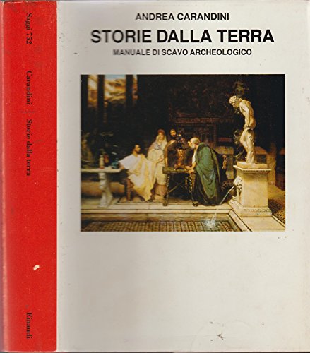 Storie della terra. Manuale di scavo archeologico