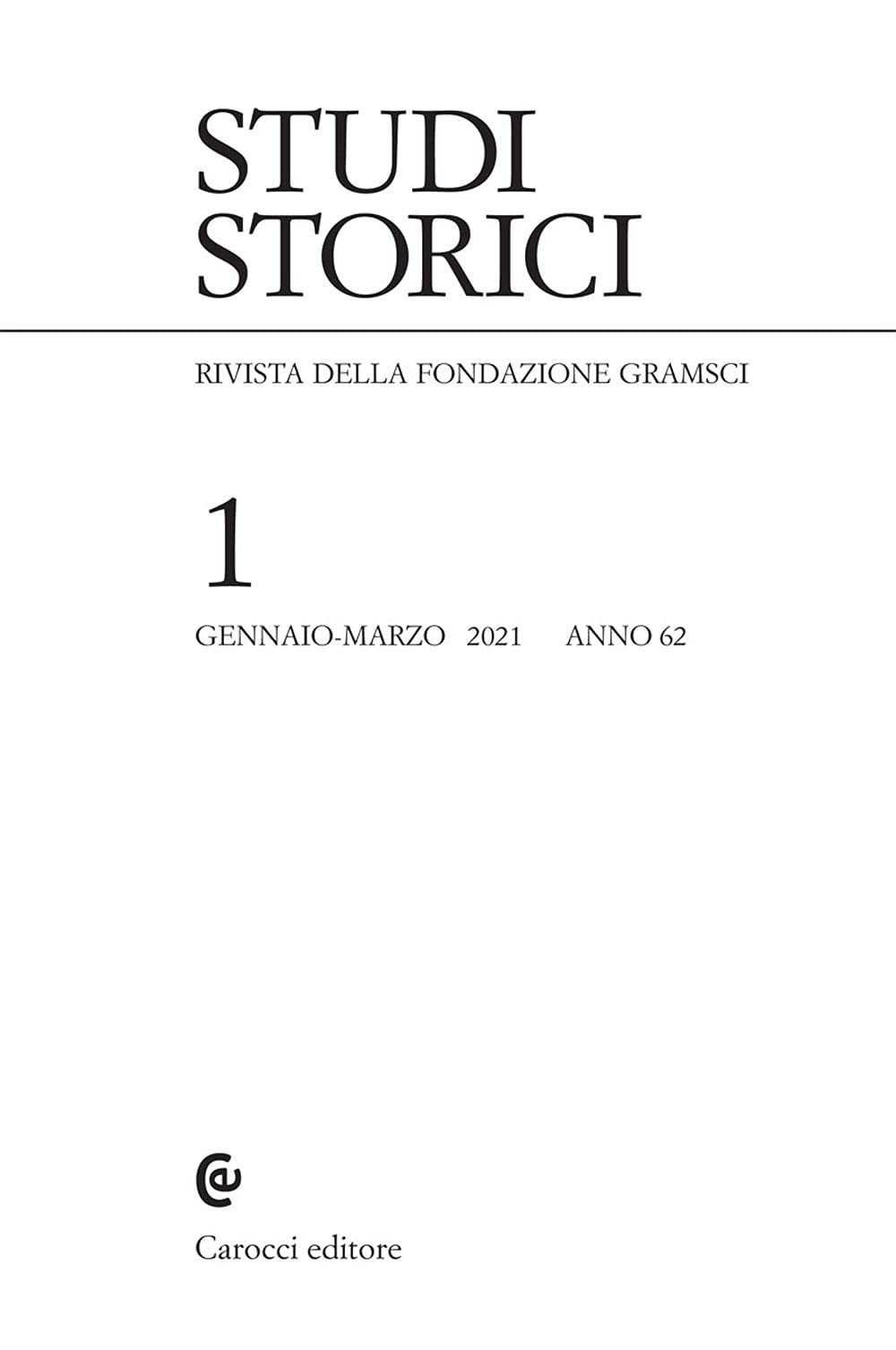 Studi storici (2021) (Vol. 1). Anno 62. Rivista della Fondazione …