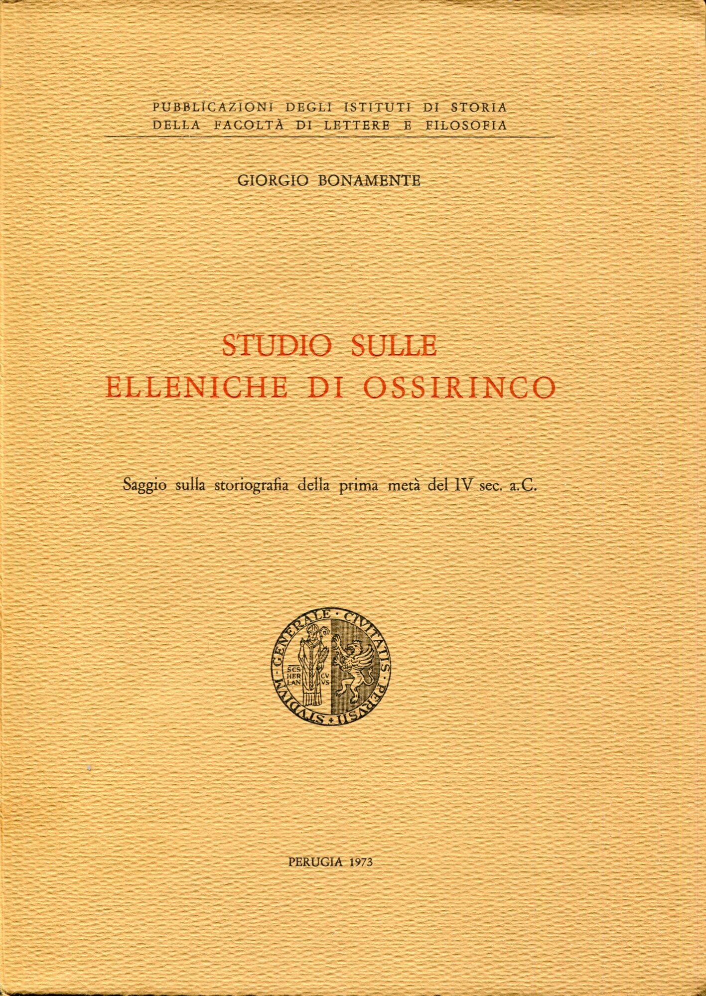 Studio sulle Elleniche di Ossirinco : saggio sulla storiografia della …