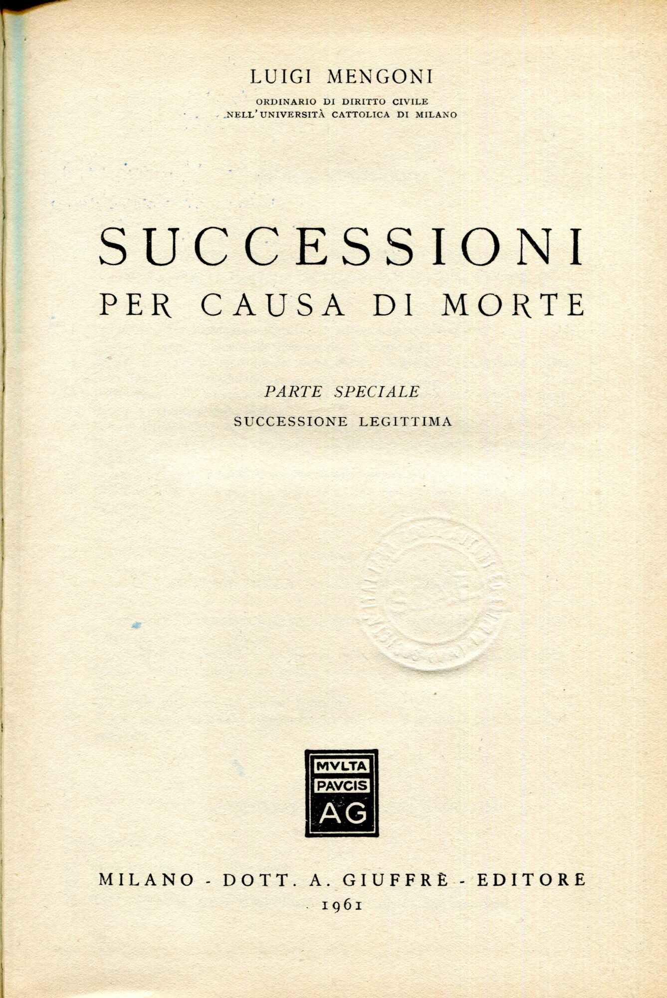 Successioni per causa di morte. Parte speciale: successione legittima