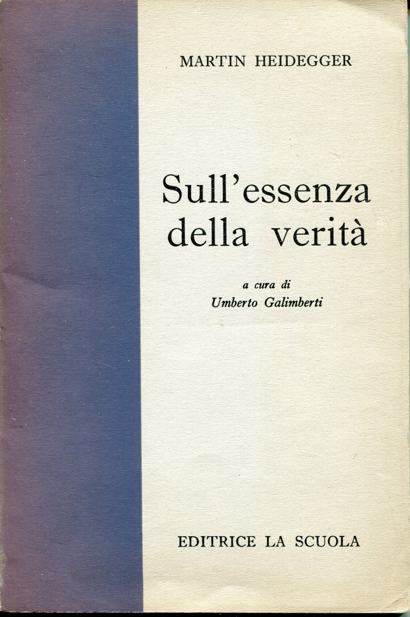 Sull'essenza della verita. A cura di U. Galimberti