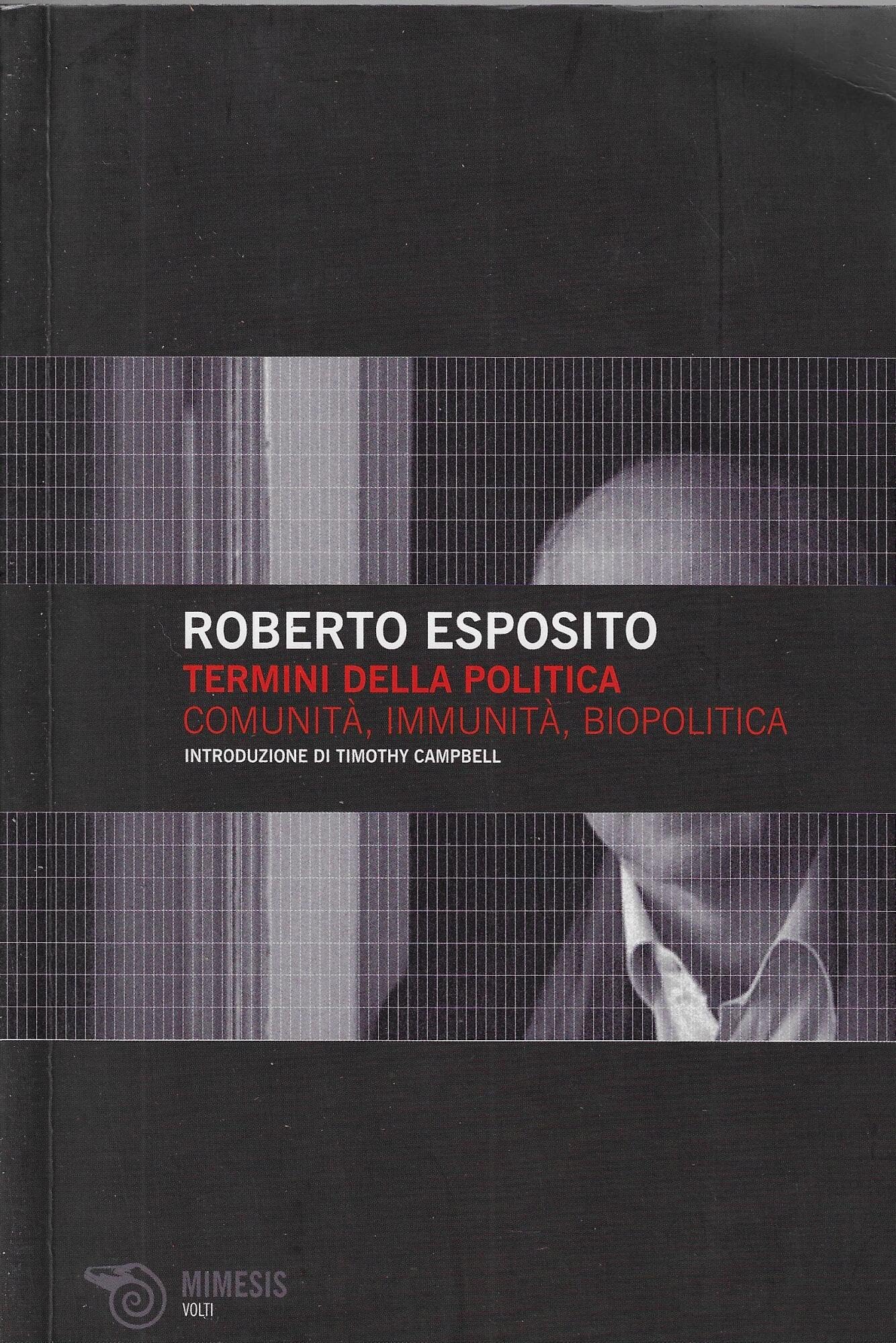 Termini della politica. Comunità, immunità, biopolitica. Introduzione di Timothy Campebell