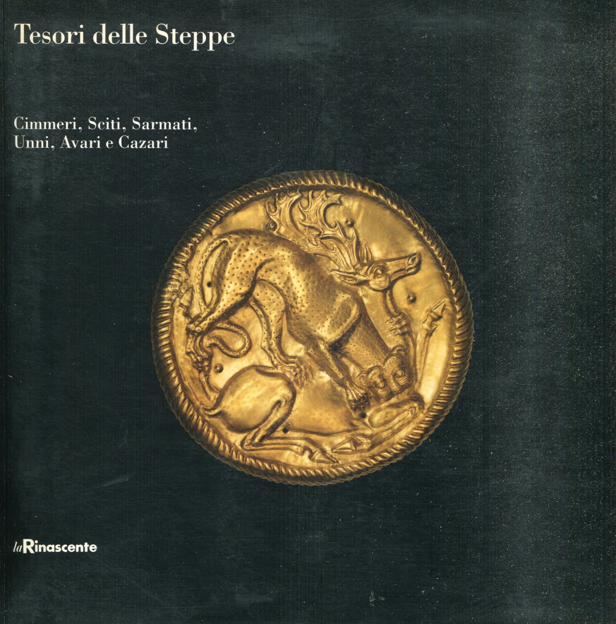 Tesori delle steppe: Cimmeri, Sciti, Sarmati, Unni, Avari e Cazari …