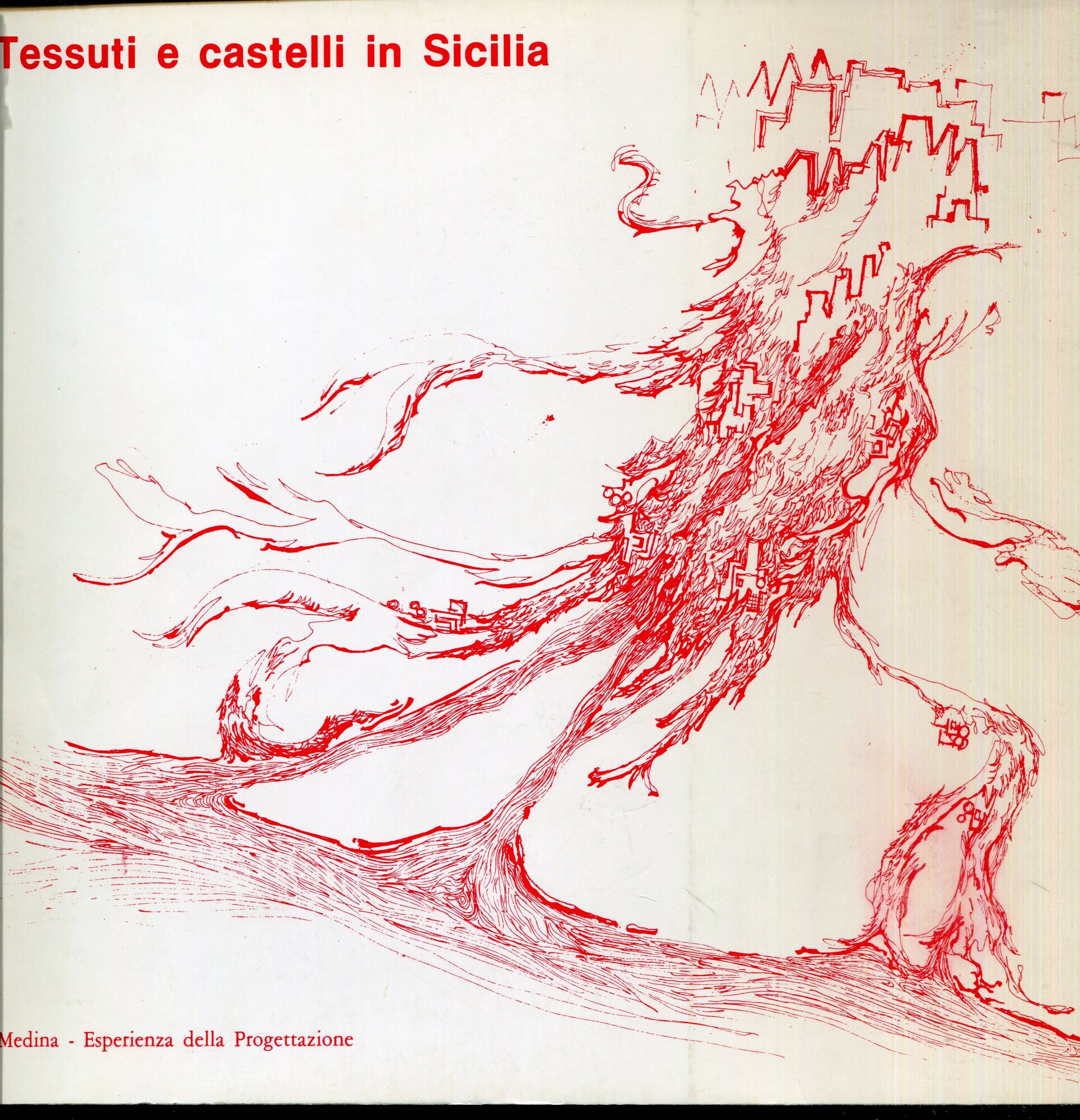 Tessuti e castelli in Sicilia. Catalogo della Mostra tenuta a …