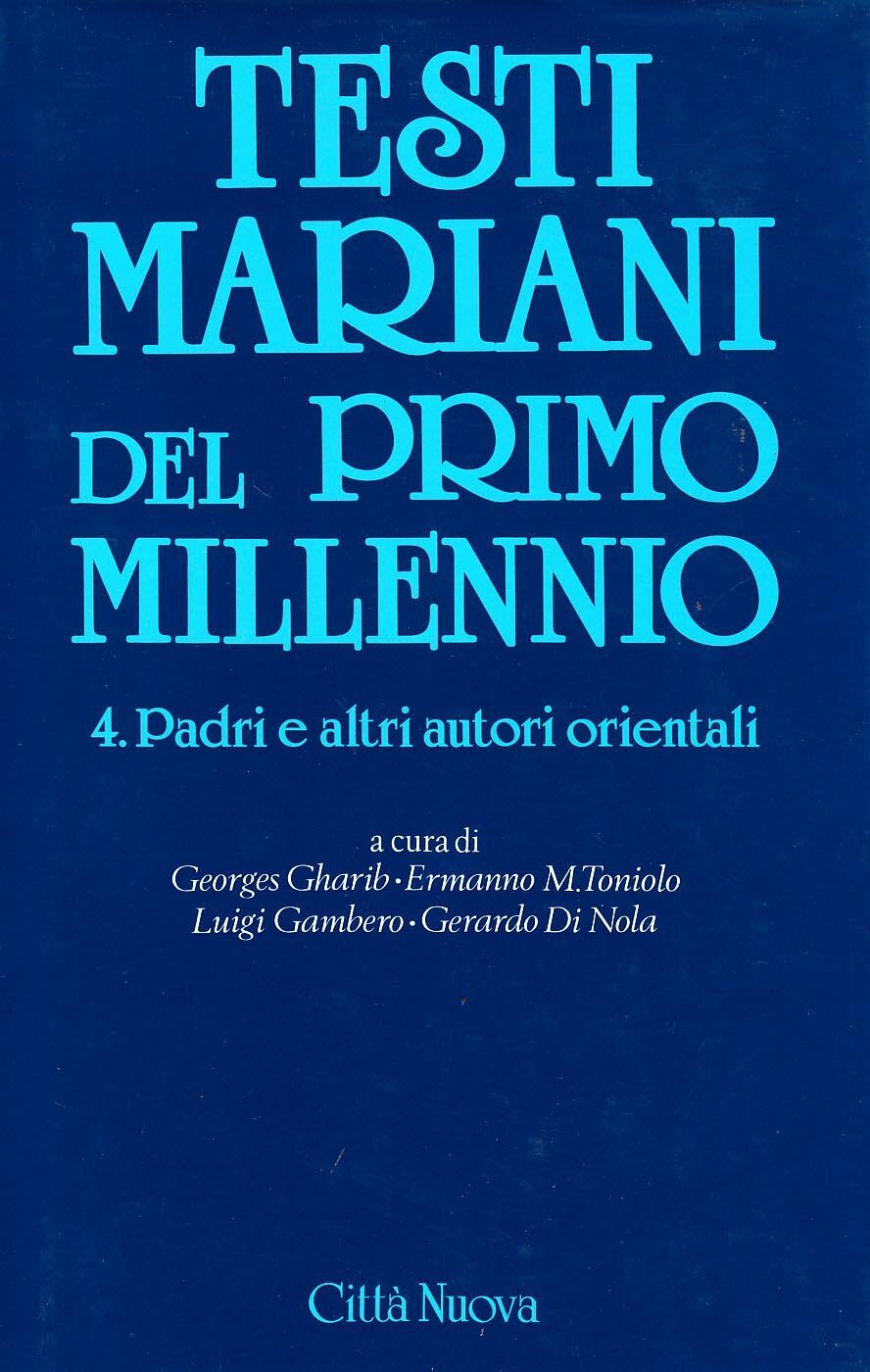 Testi mariani del primo millennio. Padri e altri autori orientali …