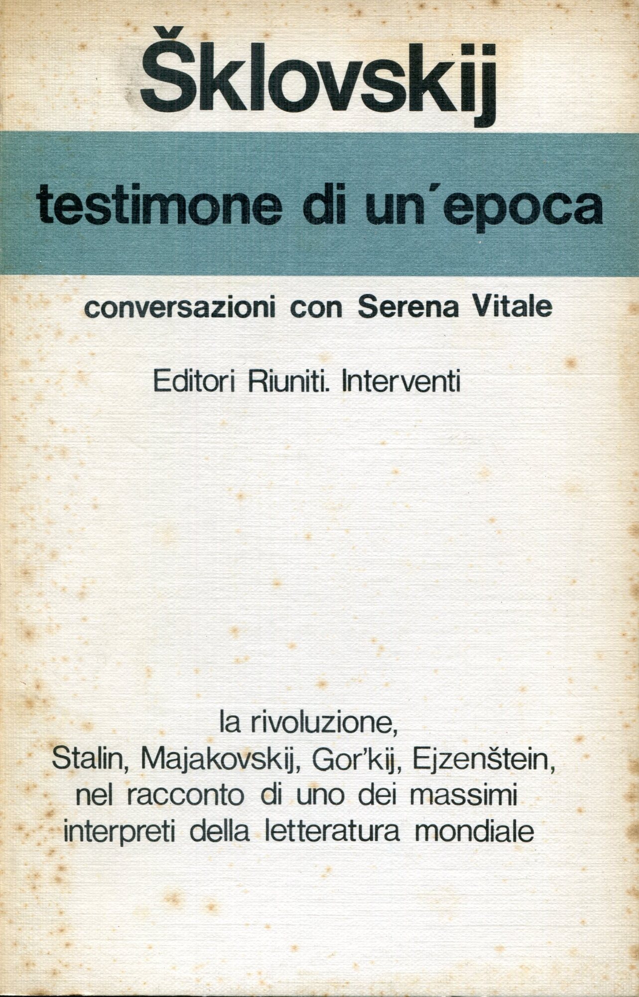 Testimone di un'epoca : conversazioni con Serena Vitale