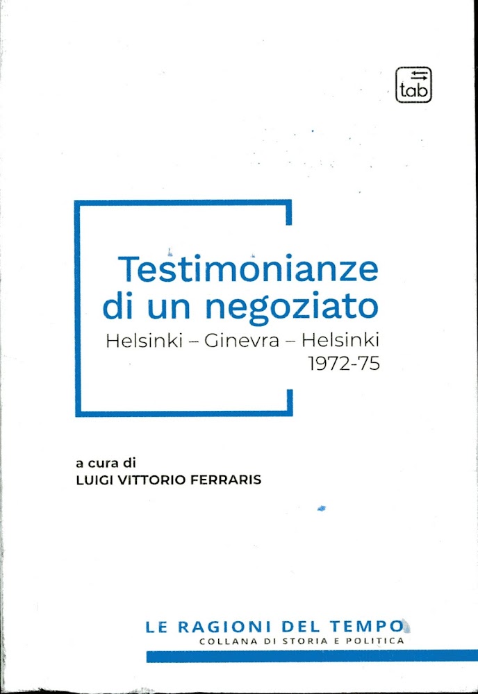 Testimonianze di un negoziato. Helsinki - Ginevra - Helsinki 1972-75