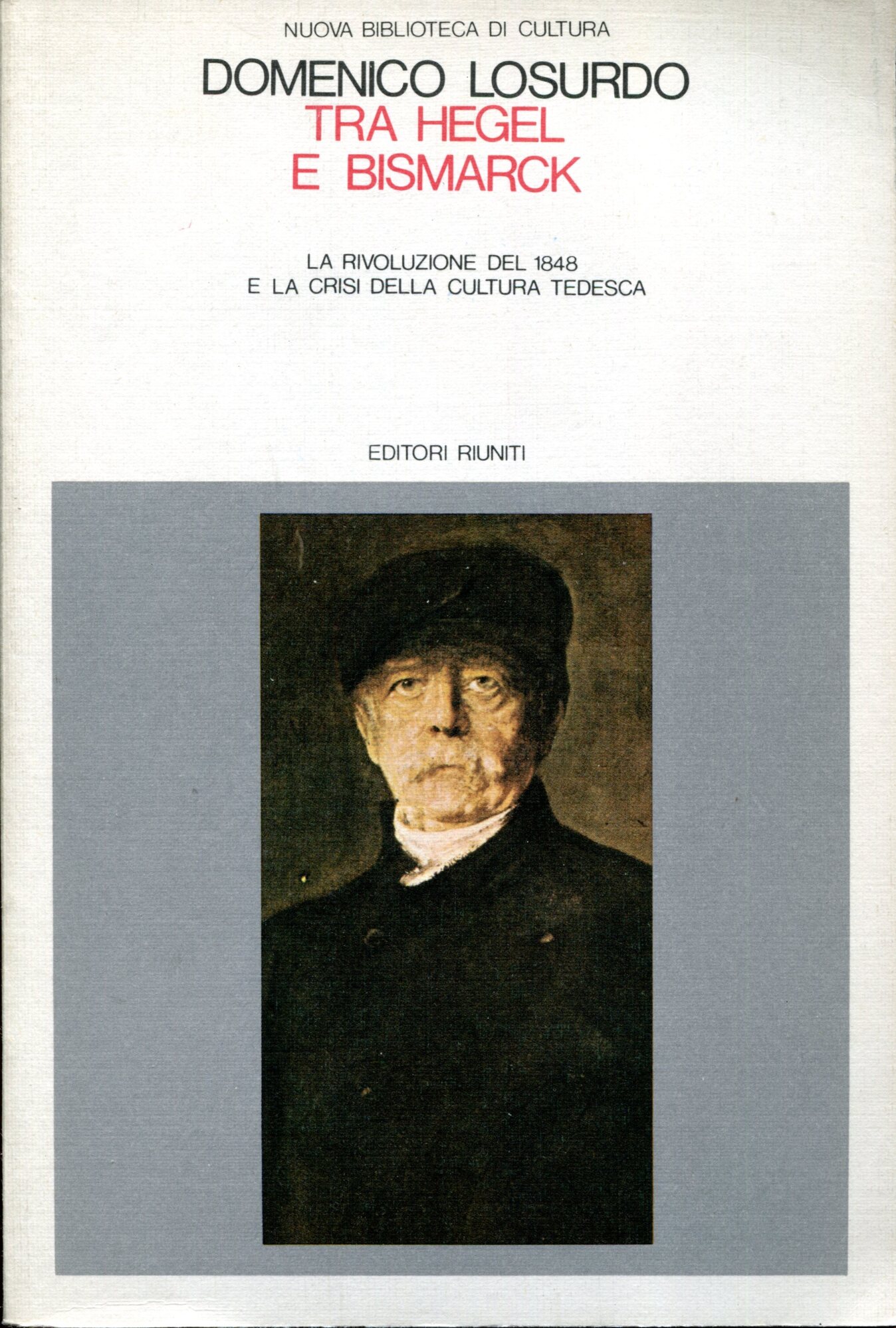 Tra Hegel e Bismarck. La rivoluzione del 1848 e la …