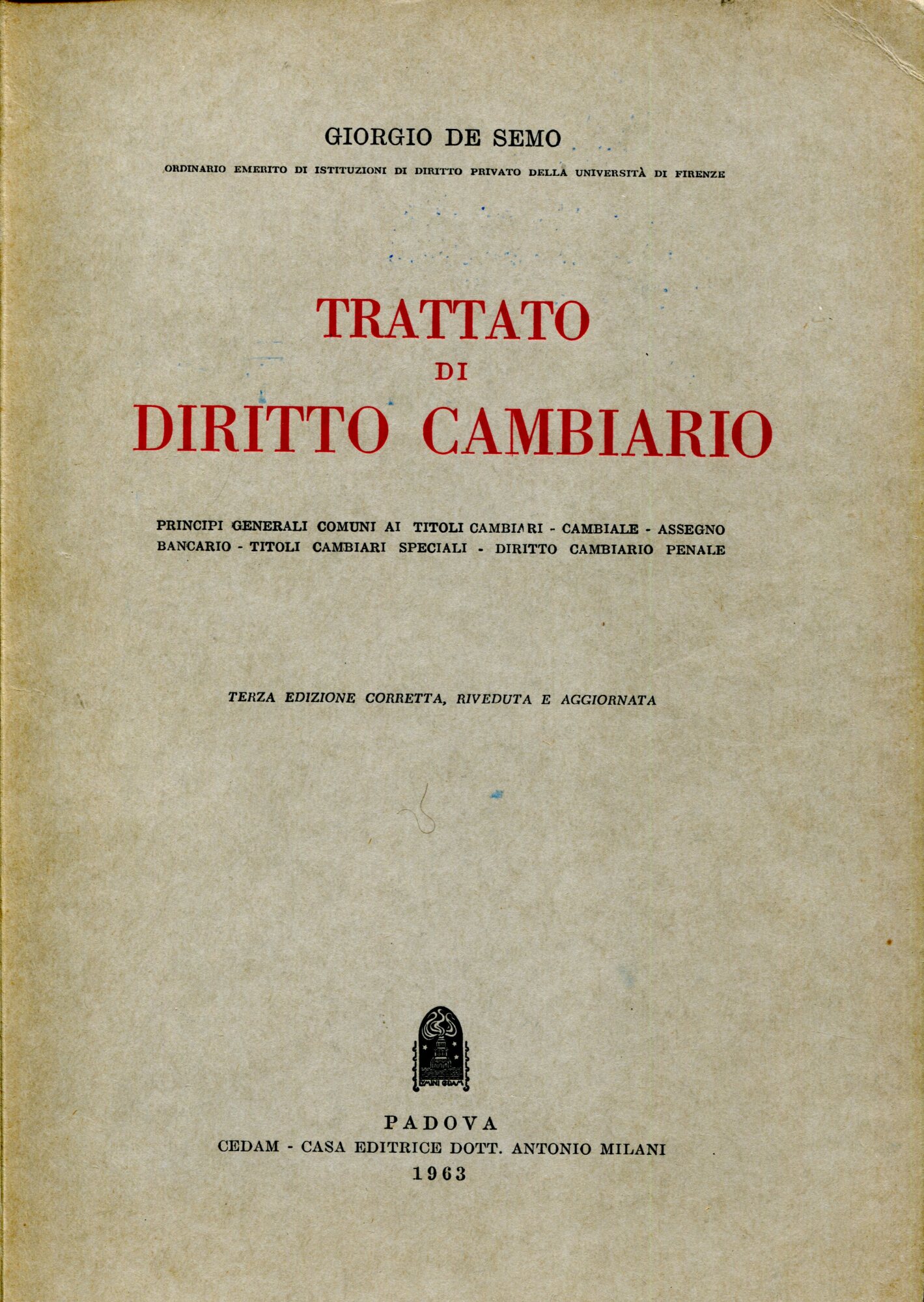 Trattato di diritto cambiario. Principi generali comuni ai titoli cambiari. …