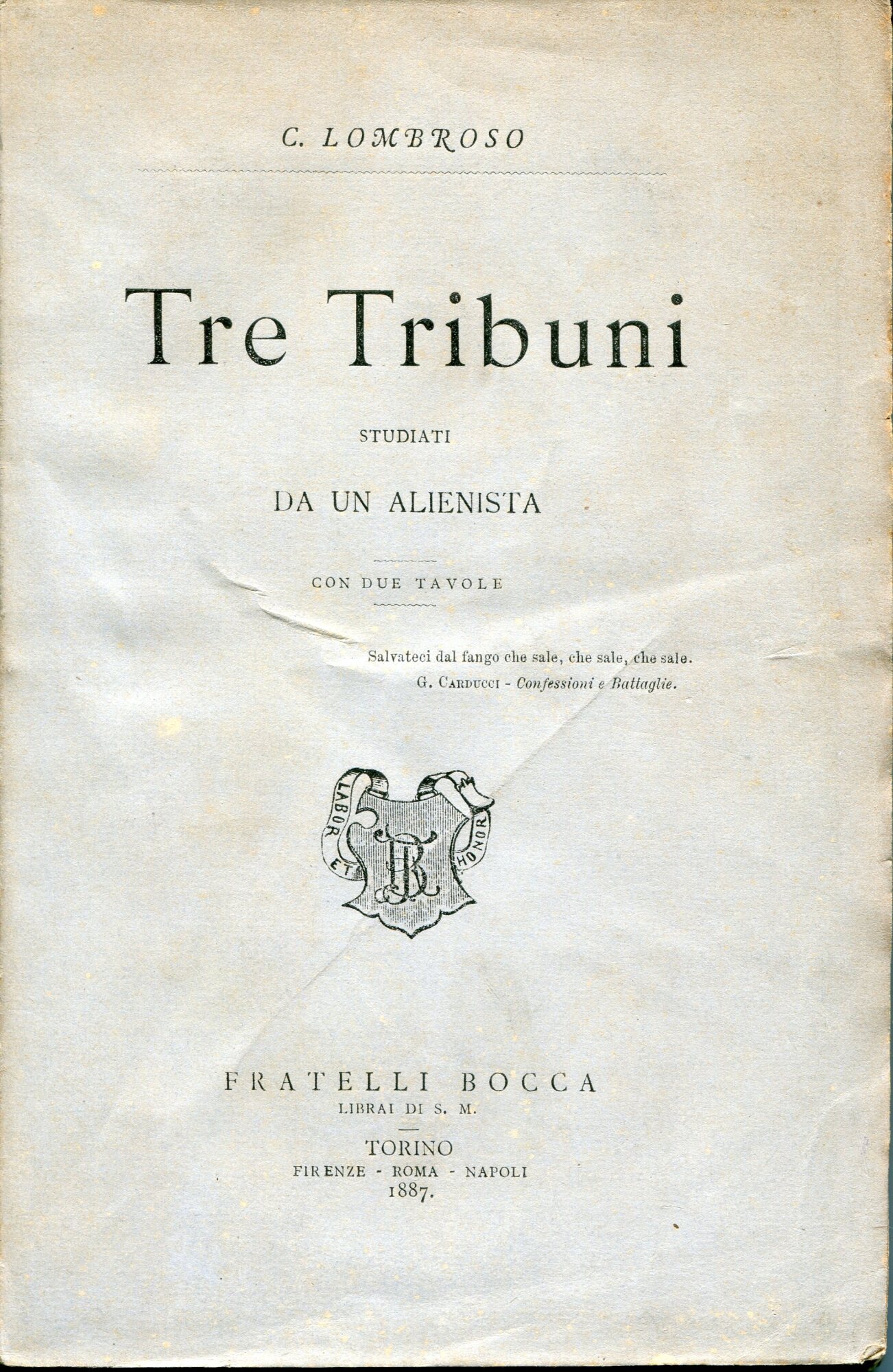Tre tribuni studiati da un alienista
