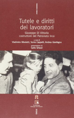 Tutele e diritti dei lavoratori. Giuseppe Di Vittorio costruttore del …