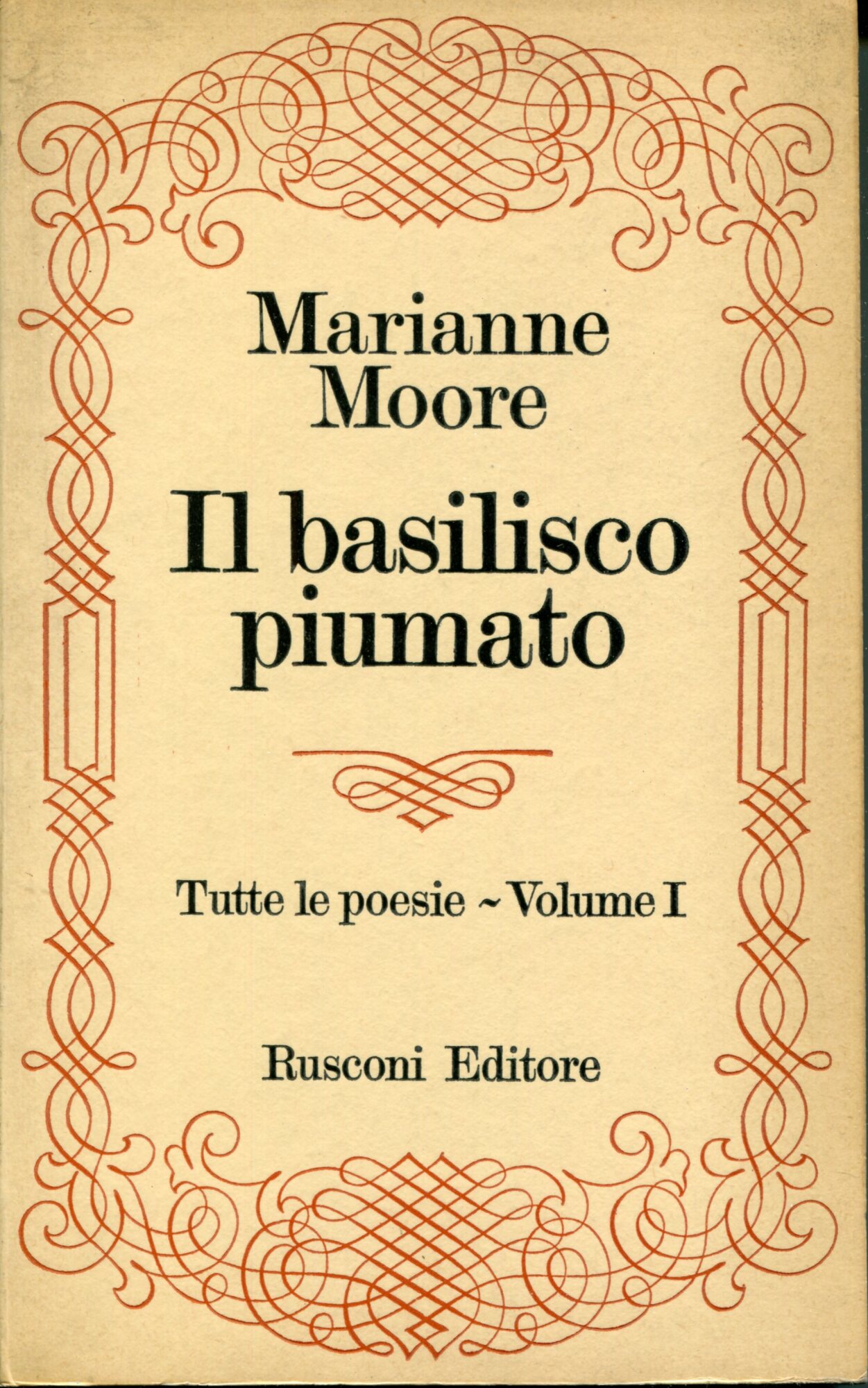 Tutte le poesie Volume 1: Il basilisco piumato, edizione italiana …