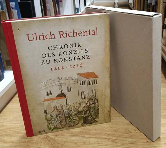 Ulrich Richental: Chronik des Konzils zu Konstanz: 1414-1418