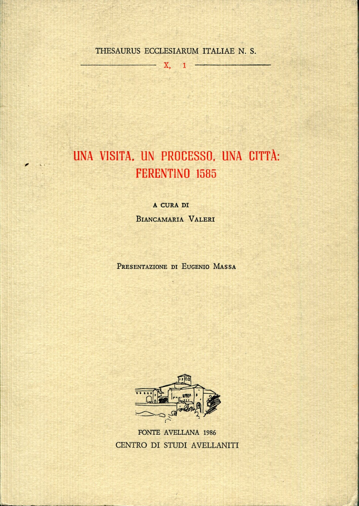 Una visita, un processo, una città : Ferentino, 1585