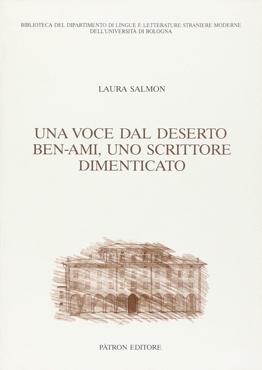 Una voce dal deserto: Ben-ami uno scrittore dimenticato