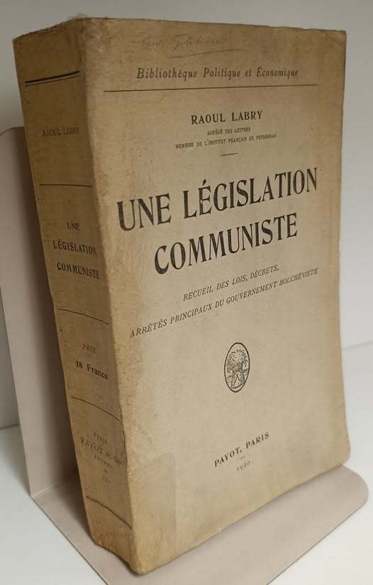 Une législation communiste : recueil des lois, décrets, arrêtés principaux …