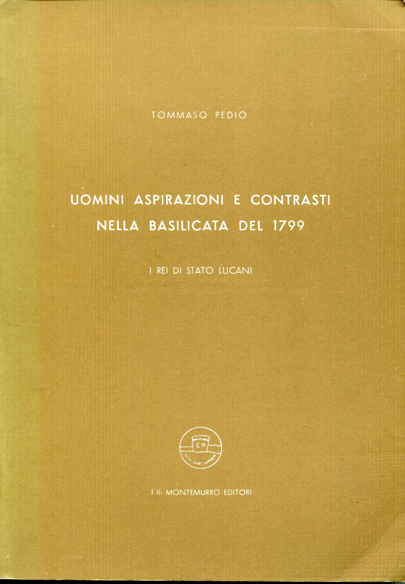 Uomini, aspirazioni e contrasti nella Basilicata del 1799 : i …