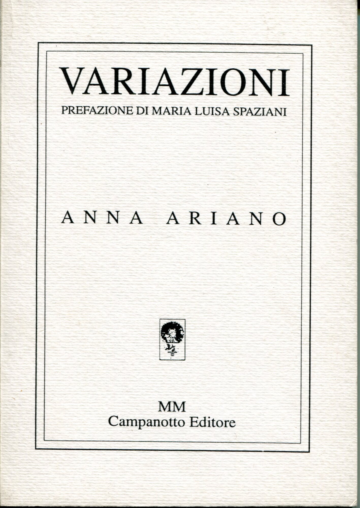 Variazioni. Prefazione di Maria Luisa Spaziani