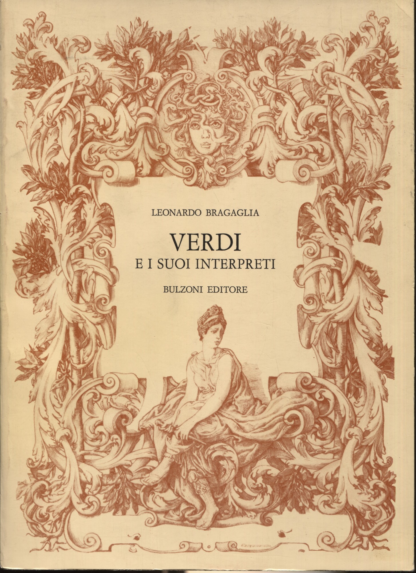 Verdi e i suoi interpreti (1839-1978). Vita scenica delle opere …