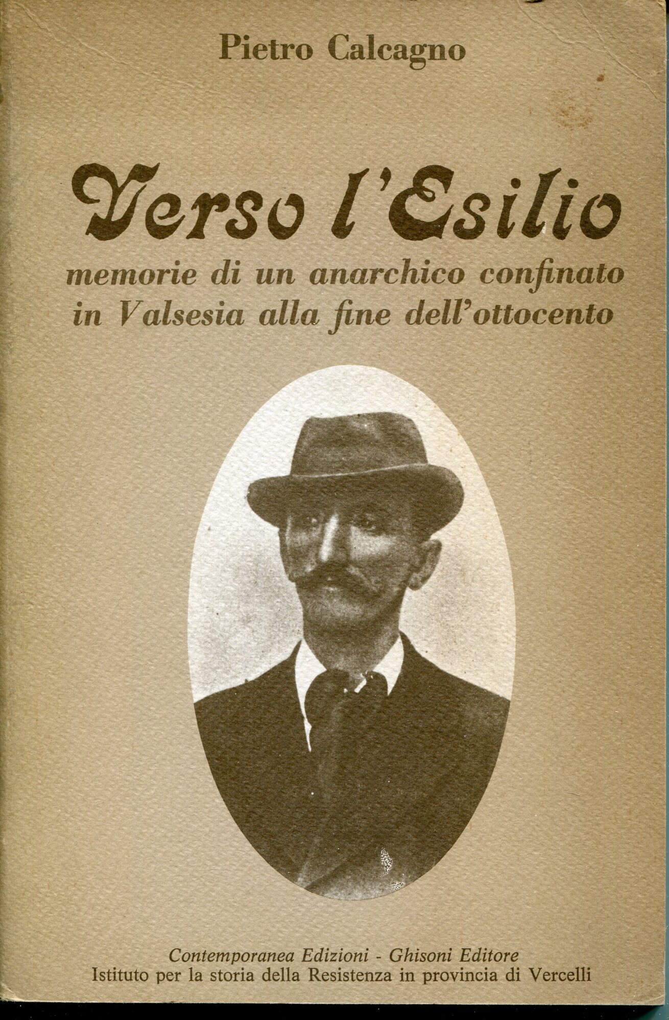 Verso l'esilio : memorie di un anarchico confinato in Valsesia …