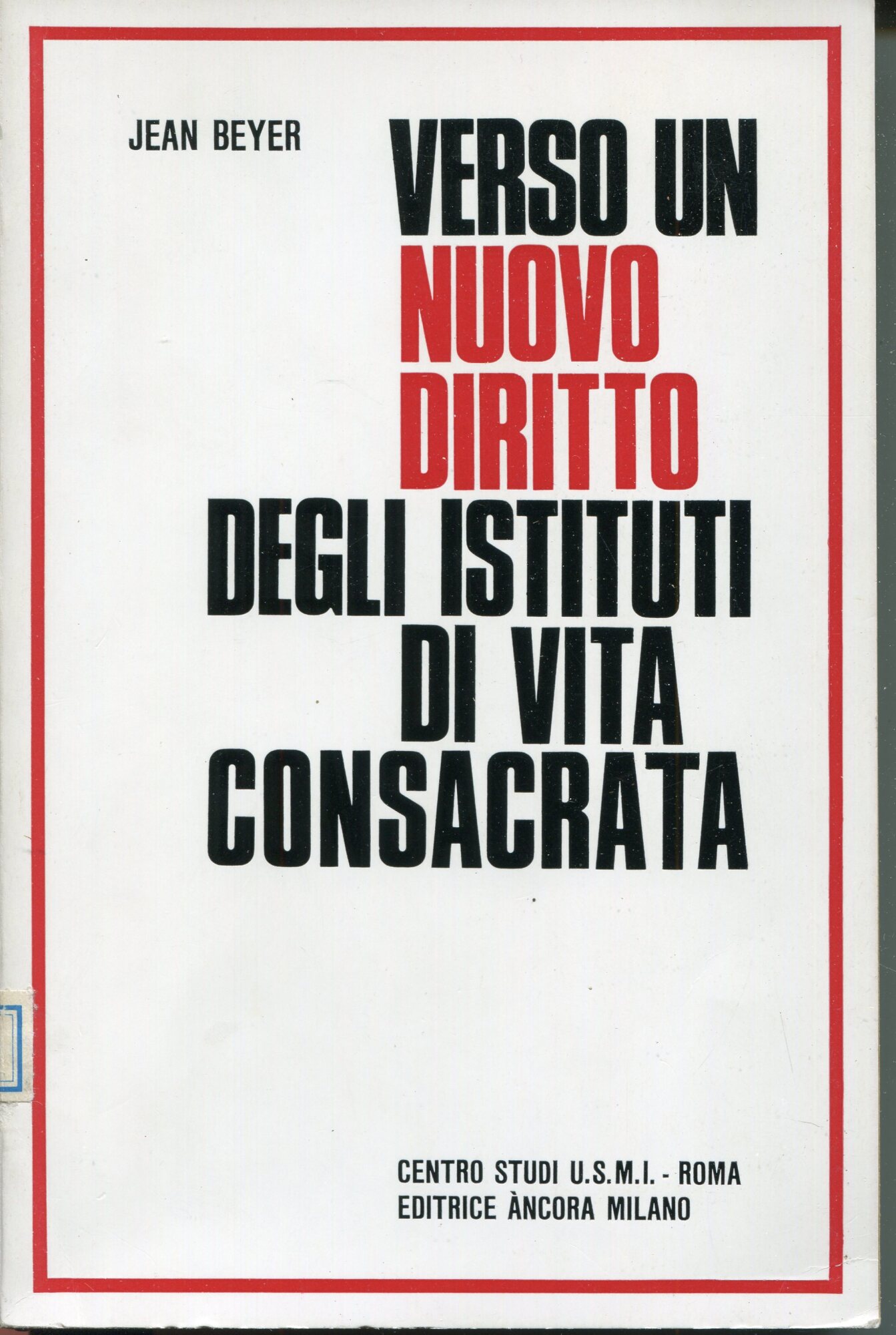 Verso un nuovo diritto degli istituti di vita consacrata