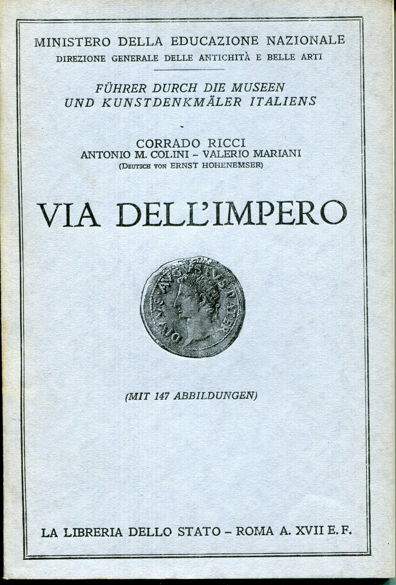 Via dell' Impero. Führer durch die Museen und Kunstdenkmäler Italiens …