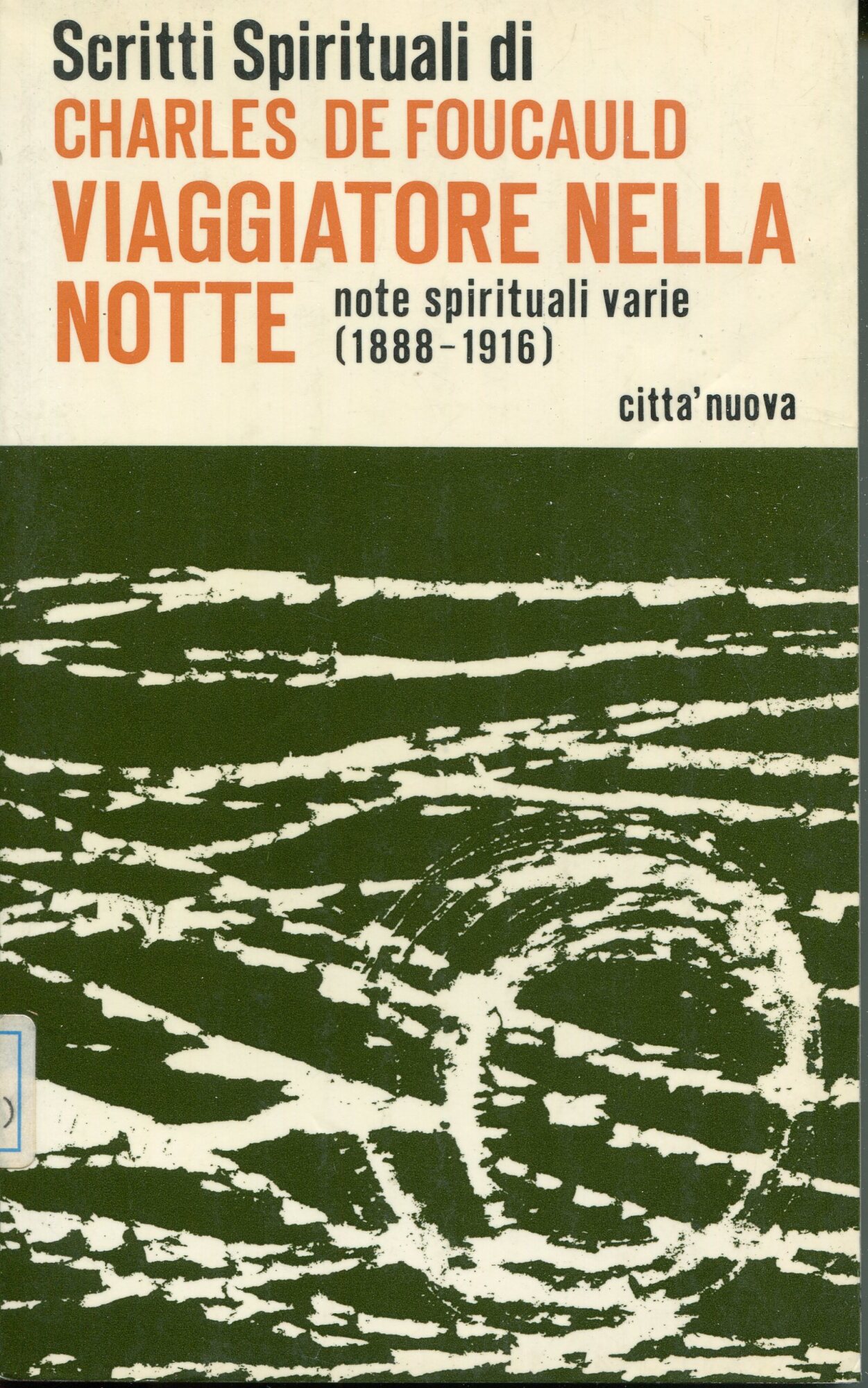 Viaggiatore nella notte : note spirituali varie, 1888-1916