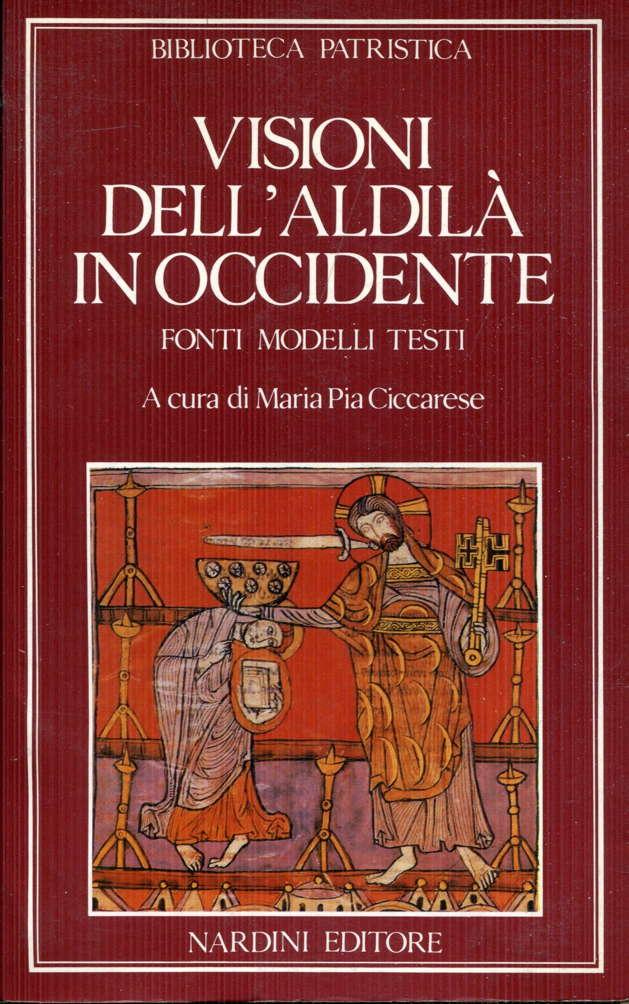 Visioni dell'aldilà in Occidente : fonti, modelli, testi