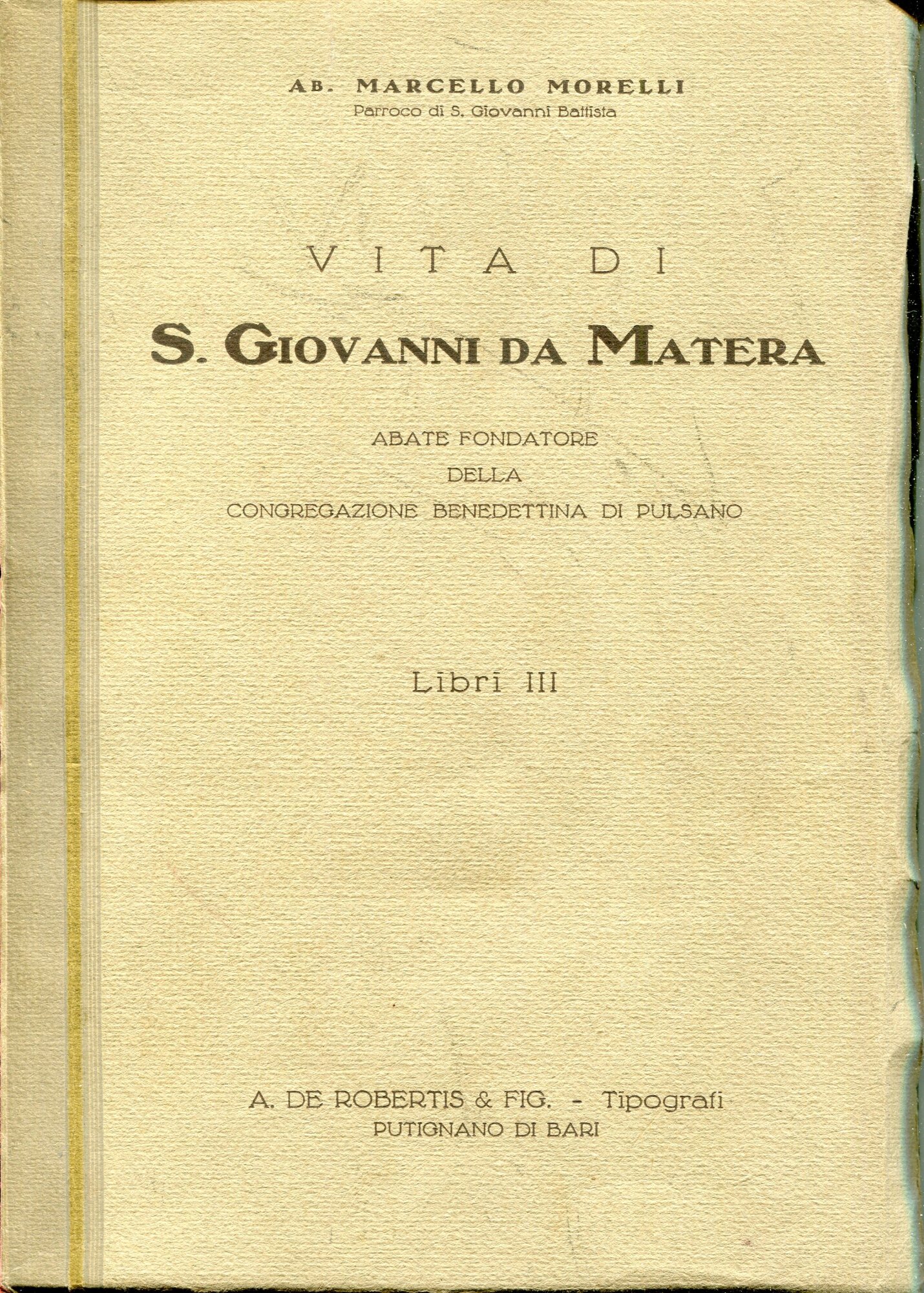 Vita di S. Giovanni da Matera, Abate fondatore della Congregazione …