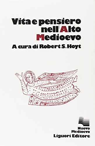 Vita e pensiero nell'Alto Medioevo, traduzione di Erica Vinay Angelini