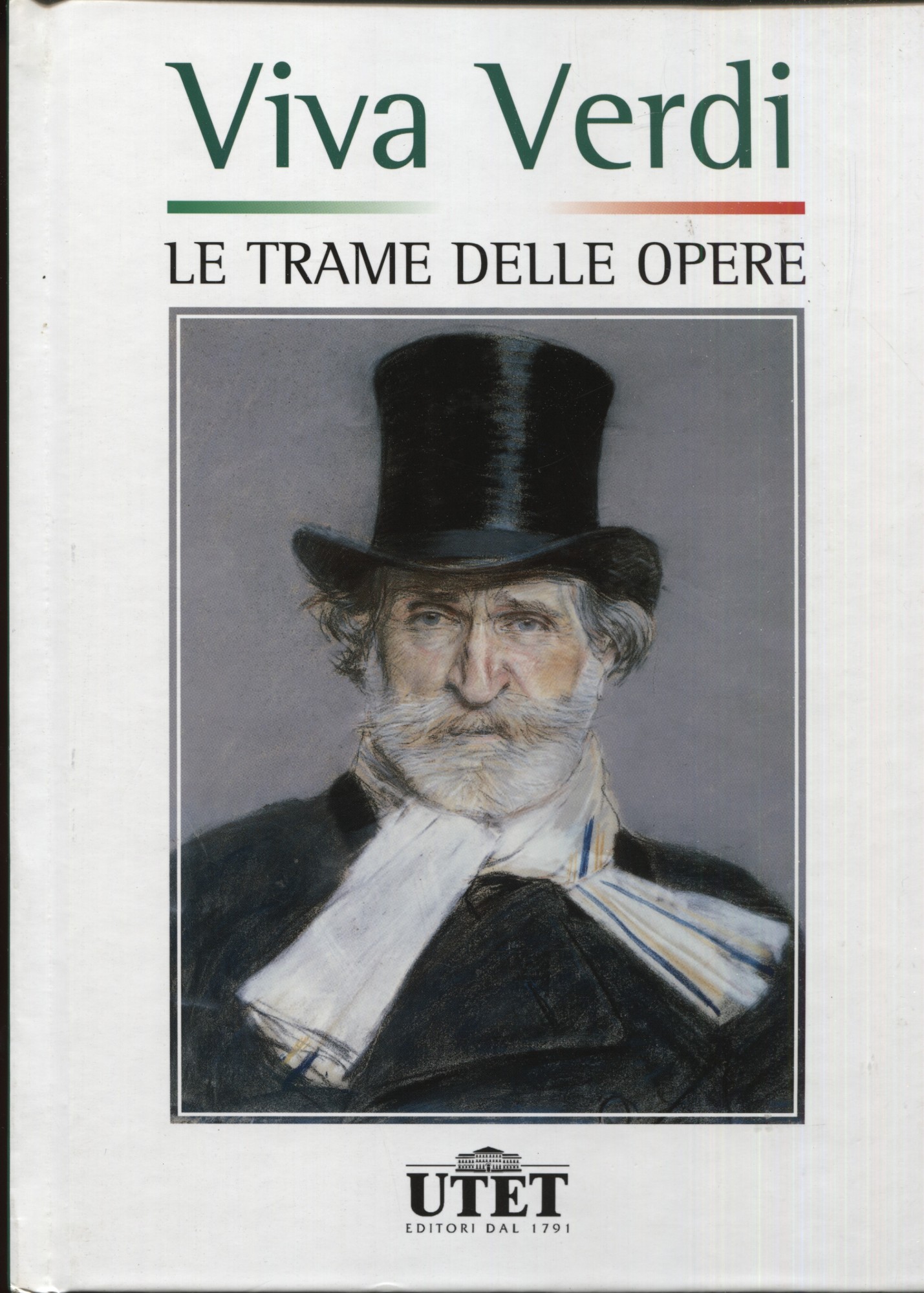 Viva Verdi. Le trame delle opere