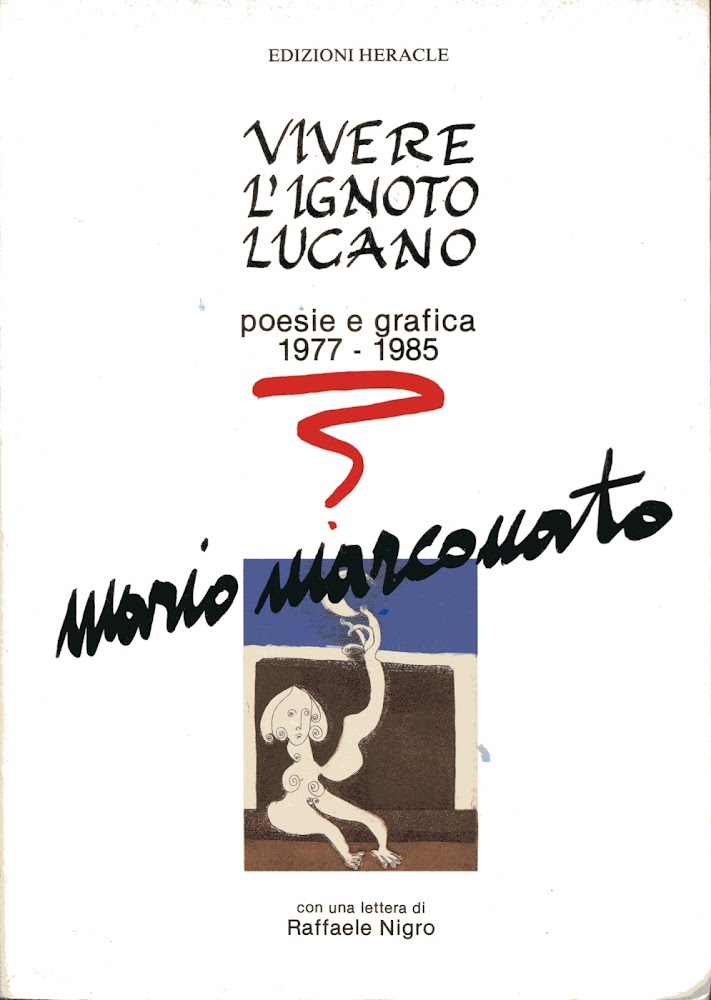 Vivere l'ignoto Lucano. Poesie e grafica 1977 - 1985. Con …