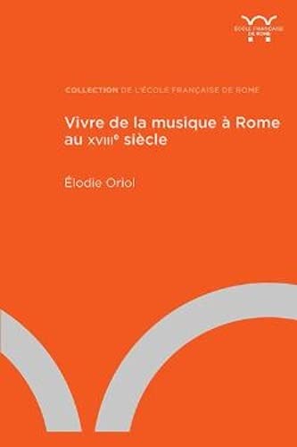 Vivre de la musique a Rome au 18. siècle