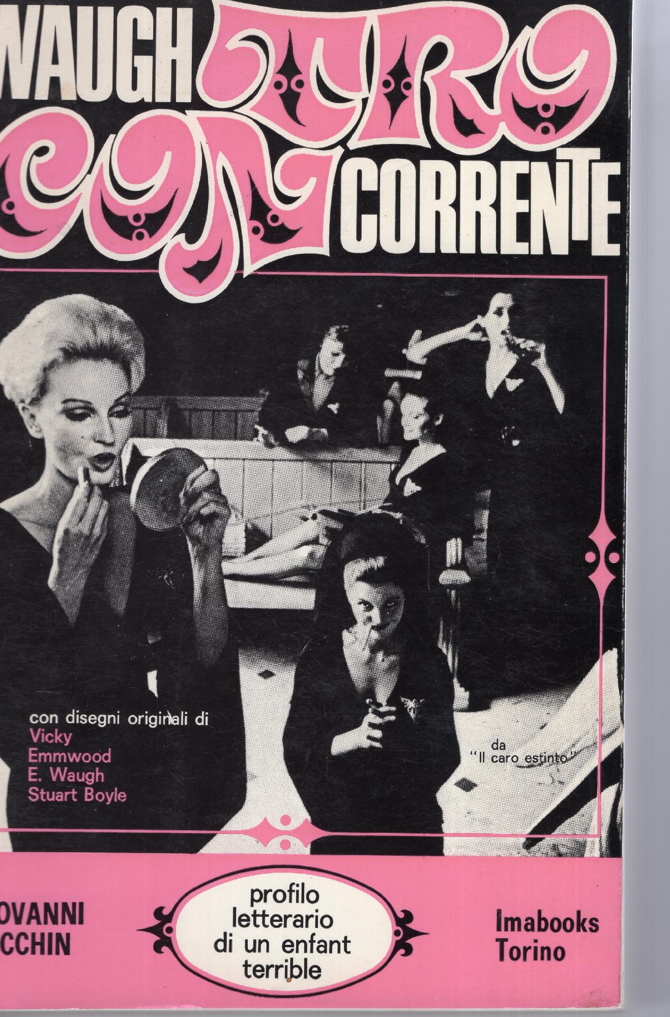 Waugh controcorrente : avventure e problemi di un enfant terrible