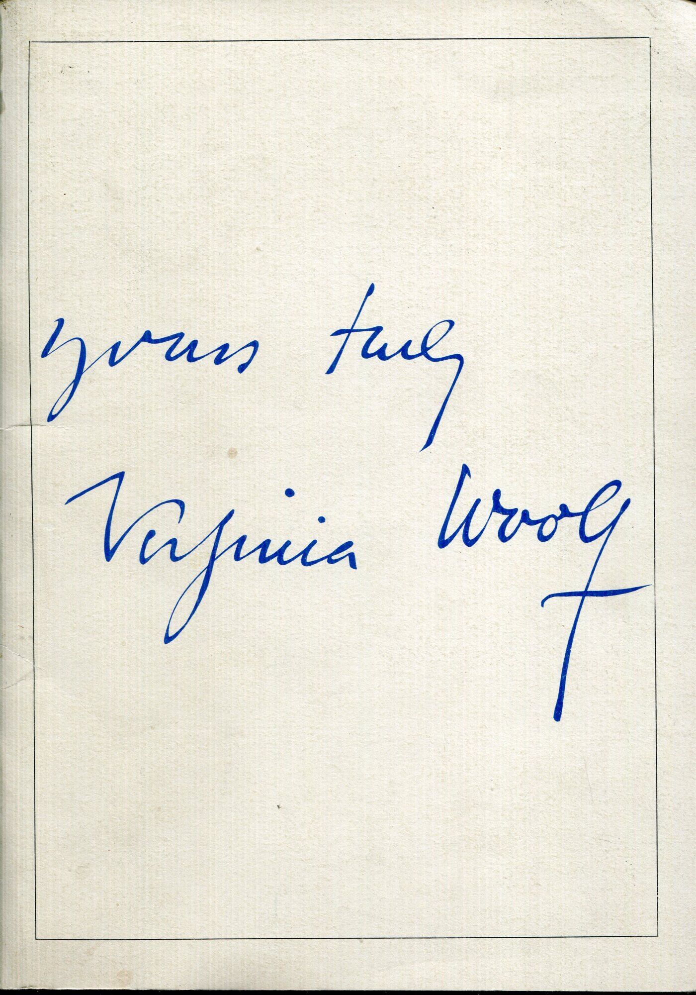 Yours truly Virginia Woolf : mostra fotografica e documentaria : …